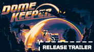 Gameplay | Dome Keeper Launch Trailer